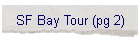 SF Bay Tour (pg 2)
